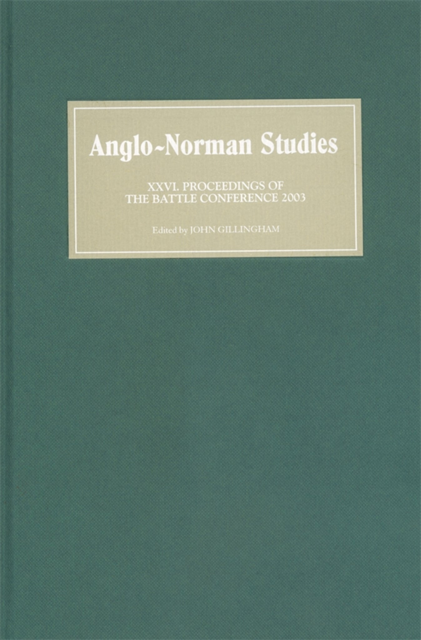 Cover image for Anglo-Norman Studies XXVI ISBN 9781843830726